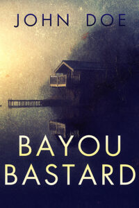 Bayou Bastard
