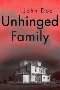 Unhinged Family