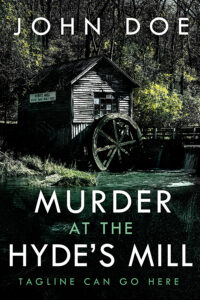Murder at the Hyde's Mill